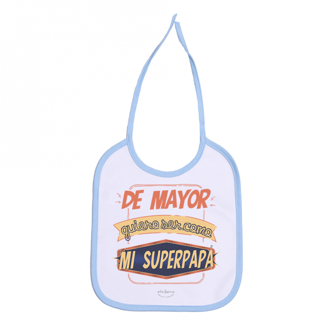 Babero cordones "De mayor quiero ser como mi superpapá"