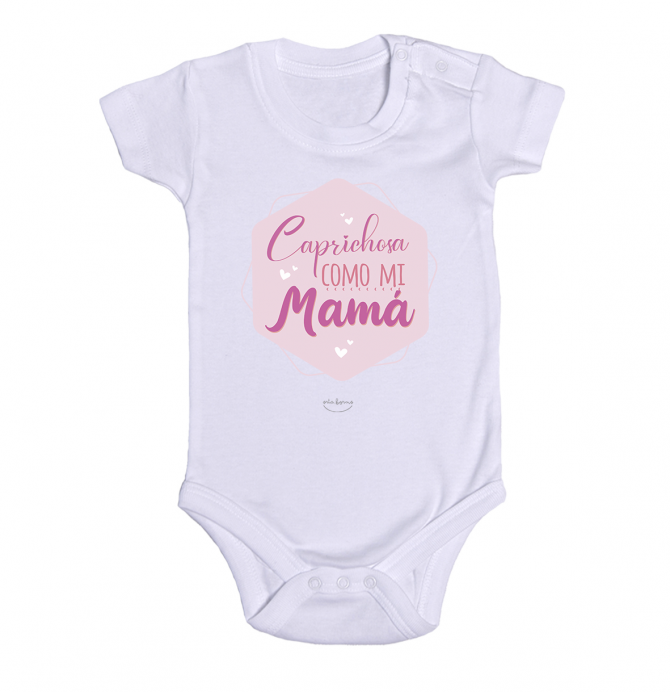Body bebé "Caprichosa como mi mamá"