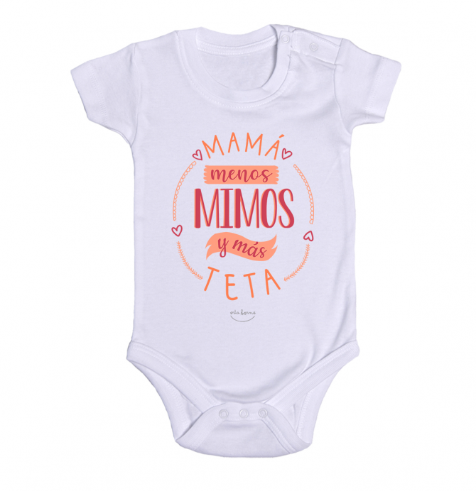 Body bebé "Mamá menos mimos y más teta"