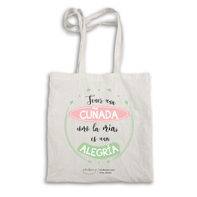 Bolsa tela tote bag "Tener una cuñada como la mía es una alegría"