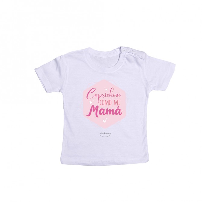 Camiseta bebé "Caprichosa como mi mamá"