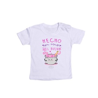 Camiseta bebé "Hecho con amor del bueno" 