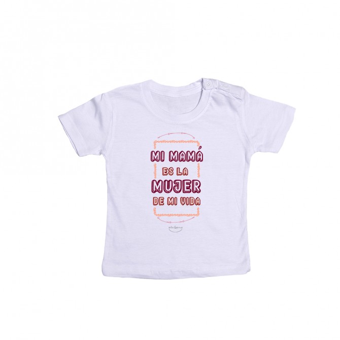 Camiseta bebé "Mi mamá es la mujer de mi vida"