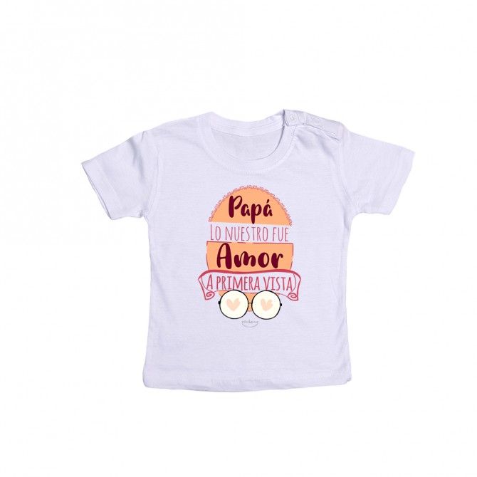 Camiseta bebé "Papá lo nuestro fue amor a primera vista"