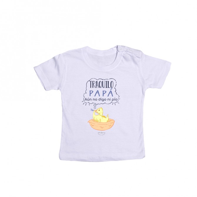 Camiseta bebé "Tranquilo papá, aún no digo ni pío"