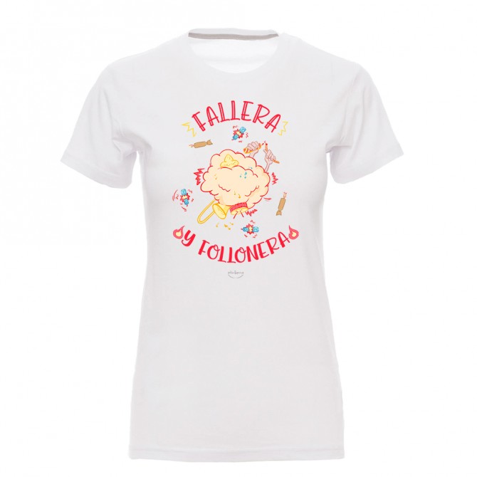 Camiseta mujer "Fallera y follonera"