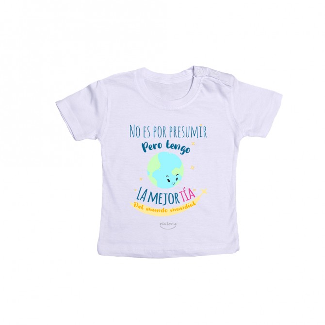 Camiseta bebé "No es por presumir pero tengo la mejor tía del mundo mundial"