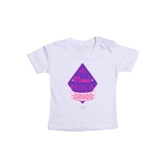 Camiseta bebé "Mi mamá mola mucho"