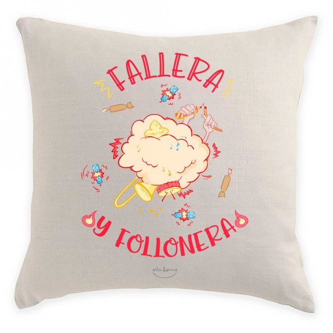 Cojín "Fallera y follonera"