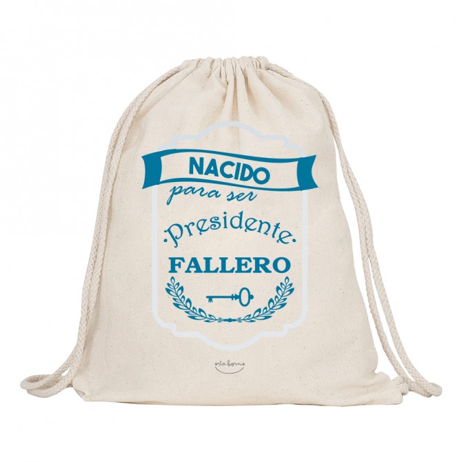 Mochila-saco de tela "Nacido para ser presidente fallero"