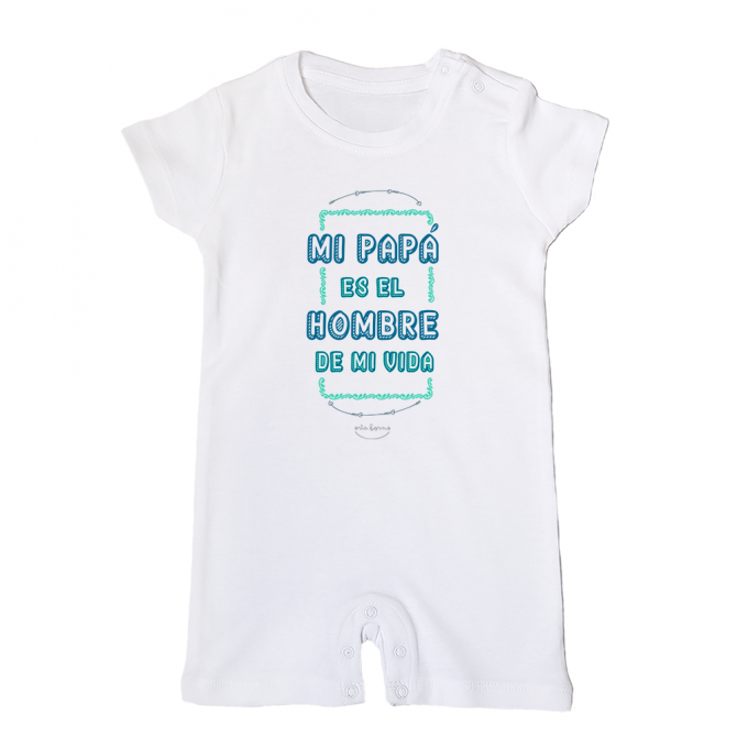 Mono bebé "Mi papá es el hombre de mi vida"